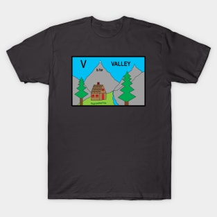 V is for VALLEY T-Shirt